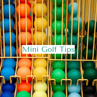 Mini Golf Tips