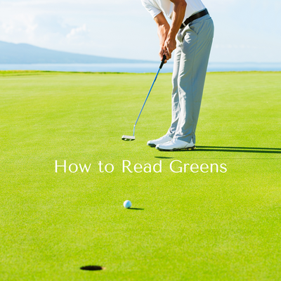 How to Read Greens